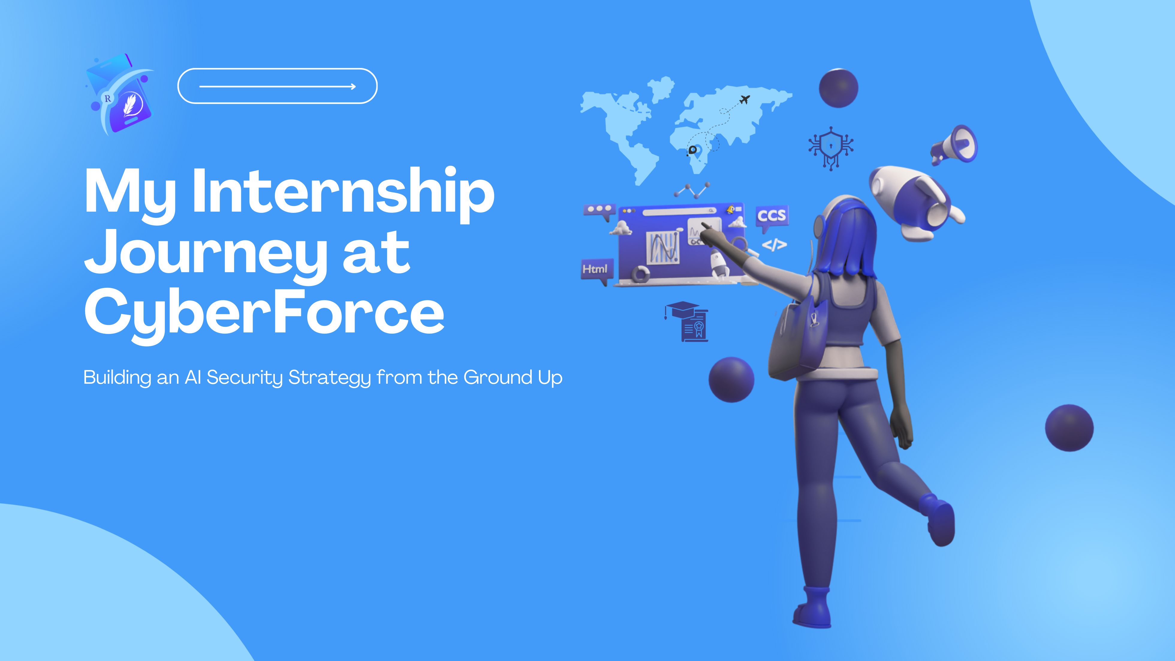 My Internship Journey at CyberForce - Blog Banner