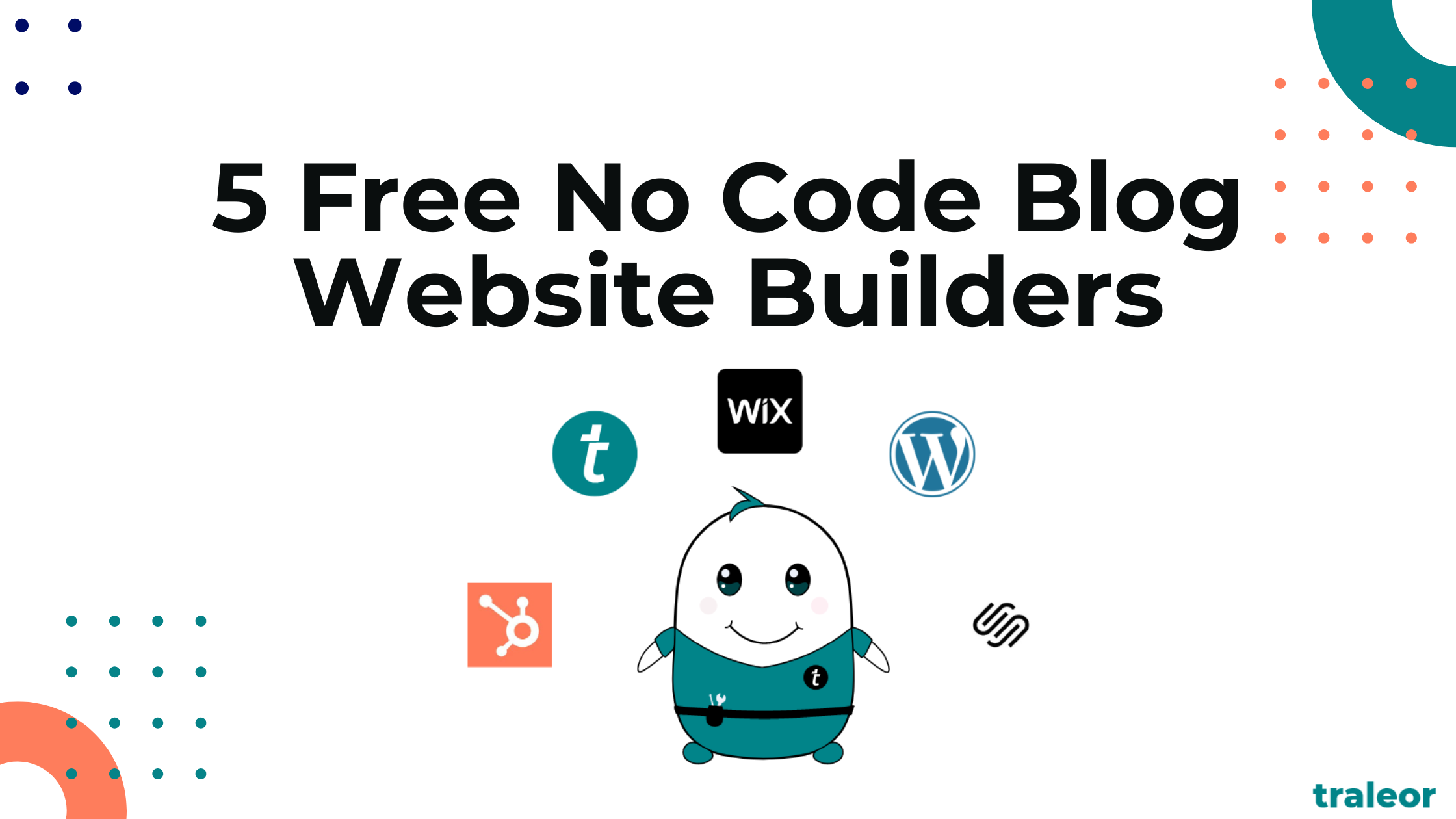 5 No Code Blog Creation Tools in 2022 & How to Choose the Finest